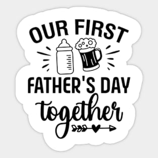 Funny Dad And Son Our First Fathers Day Together 2024 Baby Sticker